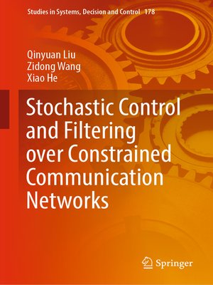 cover image of Stochastic Control and Filtering over Constrained Communication Networks